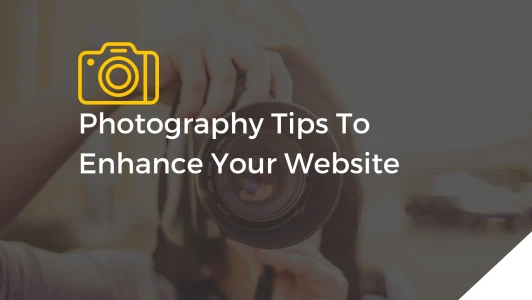 Photography Tips to Enhance Your Website