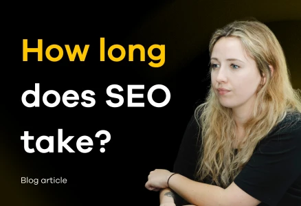 How long does SEO take?